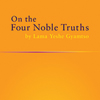 On the Four Noble Truths